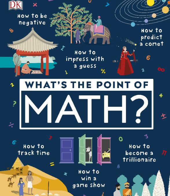 2020年DK高清版新书《Whats the Point of Maths》数学启蒙pdf资源