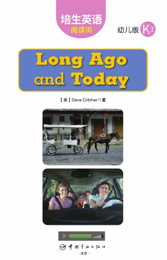 培生英语阅读街幼儿版k3 Long Ago and Today绘本MP3+PDF资源免费下载