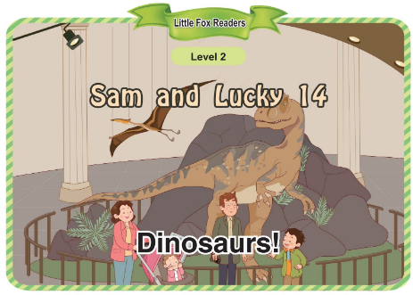 Sam and Lucky 14 Dinosaurs!音频+视频+电子书百度云免费下载
