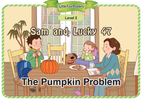 Sam and Lucky 47 The Pumpkin Problem音频+视频+电子书百度云免费下载