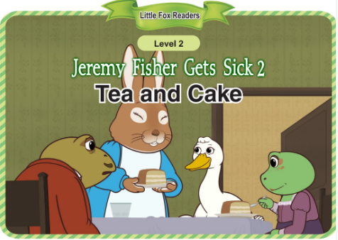 Jeremy Fisher Gets Sick 2 Tea and Cake音频+视频+电子书百度云免费下载