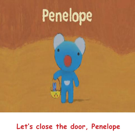 蓝色小考拉Let's Close The Door Penelope英文版动画视频+绘本PDF百度网盘免费下载